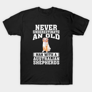 Never Underestimate an Old Man with Australian Shepherds T-Shirt